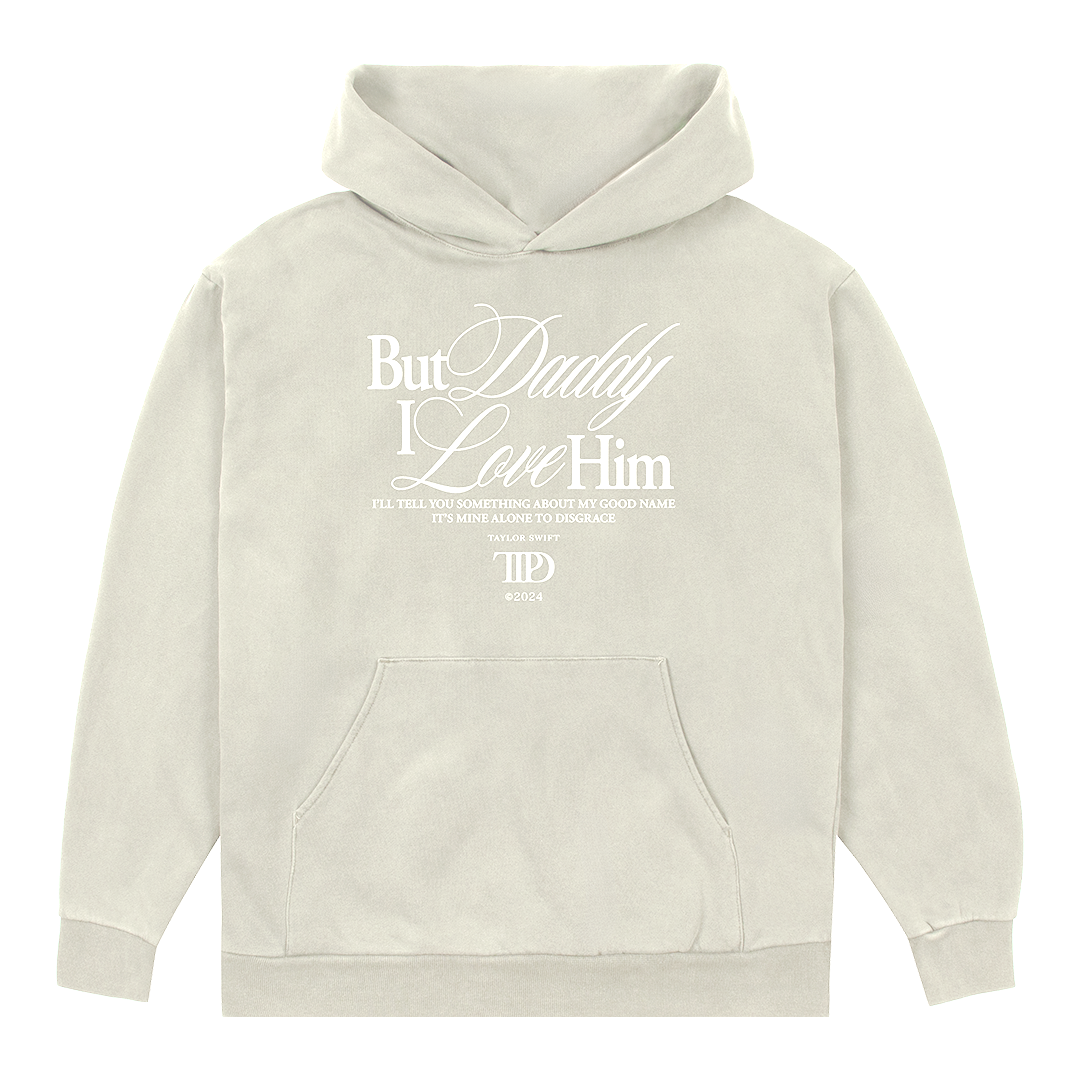 But Daddy I Love Him Hoodie