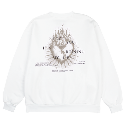 TTPD I love you, it’s ruining my life Crewneck